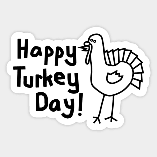 Happy Turkey Day with Thanksgiving Turkey in Black Sticker